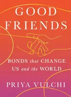 Good Friends - Priya Vulchi