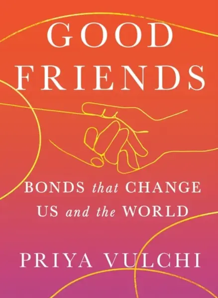 Good Friends - Priya Vulchi