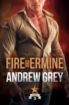 Fire and Ermine - Grey Andrew