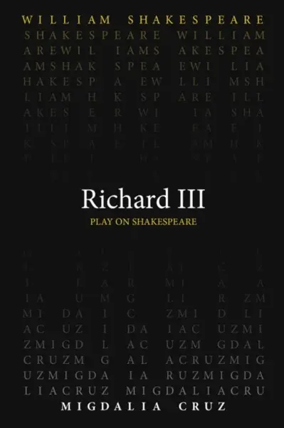 Richard III - William Shakespeare, Migdalia Cruz