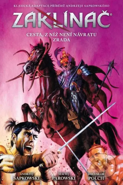 Zaklínač: Cesta, z níž není návratu / Zrada - Andrzej Sapkowski, Maciej Parowski