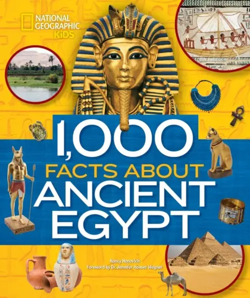 1,000 Facts About Ancient Egypt - National National Geographic Kids