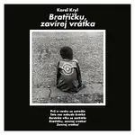 Karel Kryl – Bratříčku, zavírej vrátka CD