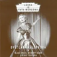 Světlana Nálepková – Láska je fata morgána