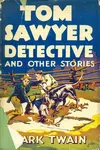 Tom Sawyer, Detective - Mark Twain