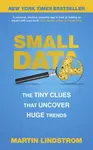 Small Data - Martin Lindstrom Company