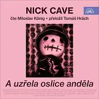 Miloslav König – Cave: A uzřela oslice anděla