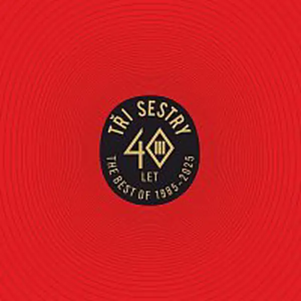Tři sestry – 40 let. The Best of 1985-2025 LP
