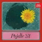 Různí interpreti – Pojďte žít - Festival politické písně Sokolov 1974