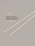 Odpoledne křesťanství - Tomáš Halík