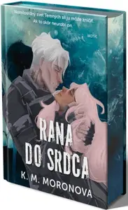 Rana do srdca - K.M. Moronova
