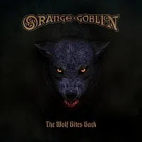 Orange Goblin – The Wolf Bites Back CD