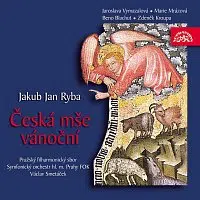 Pražský filharmonický sbor, Symfonický orchestr hl. m. Prahy FOK, Václav Smetáček – Ryba: Česká mše vánoční