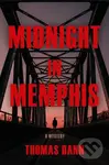 Midnight in Memphis (A Novel) - Thomas Dann