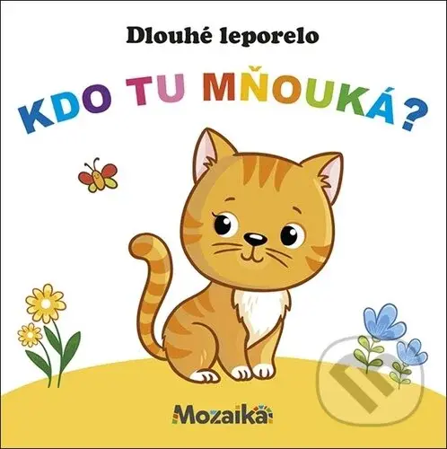 Dlouhé leporelo Kdo tu mňouká?