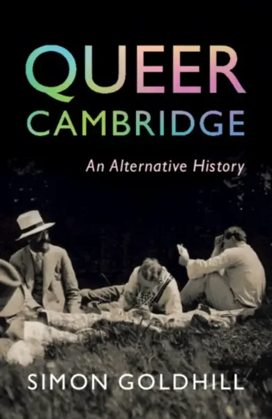 Queer Cambridge - Simon  Goldhill