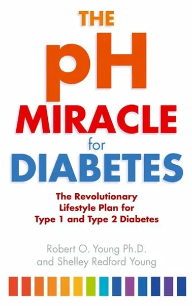 The pH Miracle For Diabetes - Young Robert O.