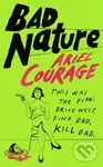 Bad Nature - Ariel Courage