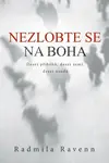 Nezlobte se na boha (poškozená) - Radmila Ravenn