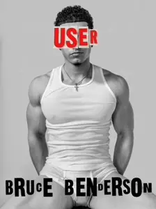 User - Bruce Benderson