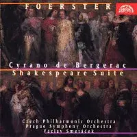 Česká filharmonie, Symfonický orchestr hl.m. Prahy (FOK), Václav Smetáček – Foerster: Cyrano de Bergerac, Ze Shakespeara