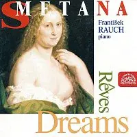 František Rauch – Smetana: Sny