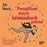 Jaromír Meduna, Otakar Brousek ml., Saša Rašilov ml. – Marek: Panoptikum starých kriminálních příběhů