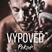 Pekař – Výpověď CD