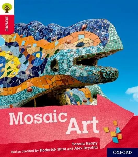 Oxford Reading Tree Explore with Biff, Chip and Kipper: Oxford Level 4: Mosaic Art - Teresa Heapy