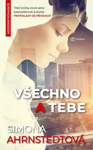 Všechno a tebe (poškozená) - Simona Ahrnstedtová
