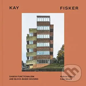 Kay Fisker (Danish Functionalism and Block-based Housing) - Andrew Clancy, Colm Moore