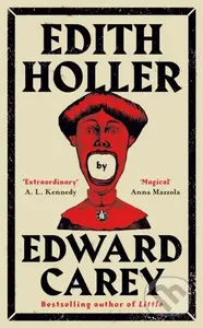Edith Holler - Edward Carey