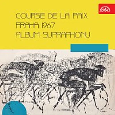 Různí interpreti – Course de la paix. Praha 1967. Album Supraphonu
