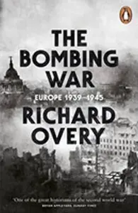 The Bombing War - R. J. Overy