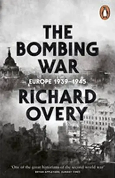 The Bombing War - R. J. Overy