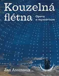 Kouzelná flétna - Jan Assmann