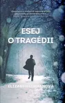 Esej o tragédii (poškozená) - LaBanová Elizabeth