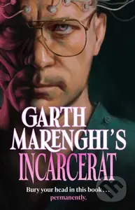 Garth Marenghi's Incarcerat (Volume 2 of British cult comedy horror series TERRORTOME - the SUNDAY TIMES BESTSELLER) - kniha z kategorie Společenská…