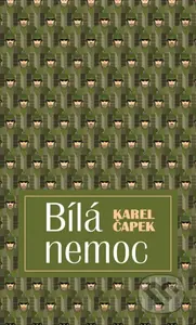 Bílá nemoc - Karel Čapek - kniha z kategorie Drama a divadelní hry