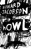 Howl - Howard Jacobson