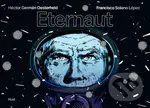 Eternaut - Hector German Oesterheld, Francisco Solano López (ilustrátor) - kniha z kategorie Komiksy