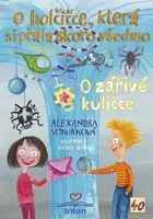 O holčičce, která si přála skoro všechno / O zářivé kuličce - Alexandra Vokurková