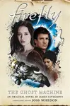 Firefly - The Ghost Machine - James Lovegrove