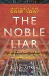 The Noble Liar - Robin Aitken
