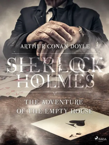 The Adventure of the Empty House - Sir Arthur Conan Doyle