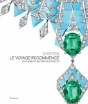 Cartier: Le Voyage Recommence - Chaille Francois, Helene Kelmachter