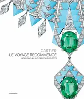 Cartier: Le Voyage Recommence - Chaille Francois, Helene Kelmachter