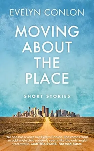 Moving About the Place - Evelyn Conlon