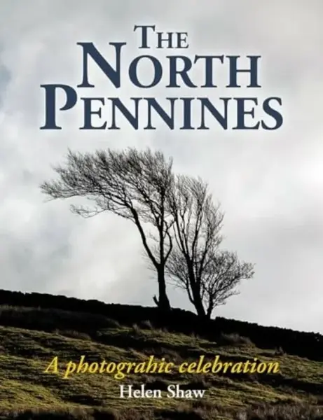 The North Pennines - Helen Shaw