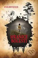 Hranice bolesti - Eva Brykner - kniha z kategorie Detektivky